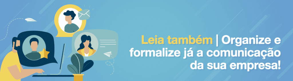 Post 13 CTA 2 Organize e formalize ja a comunicacao da sua empresa