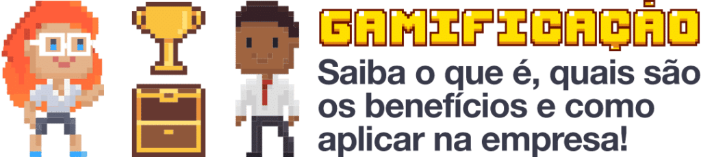 POST 8 CTA 4 Saiba o que e quais sao os beneficios e como aplicar gamificacao na empresa