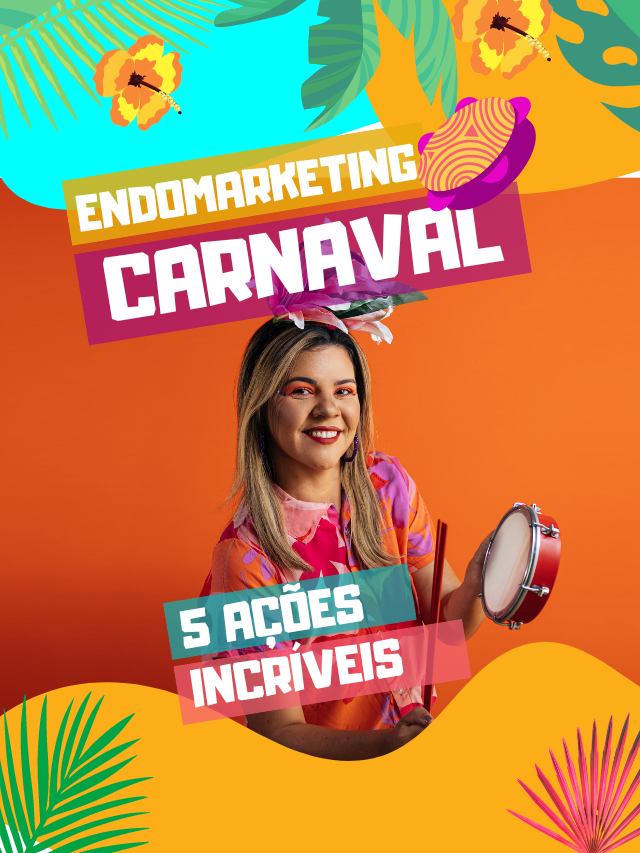 3 Dicas de Endomarketing para o Carnaval!
